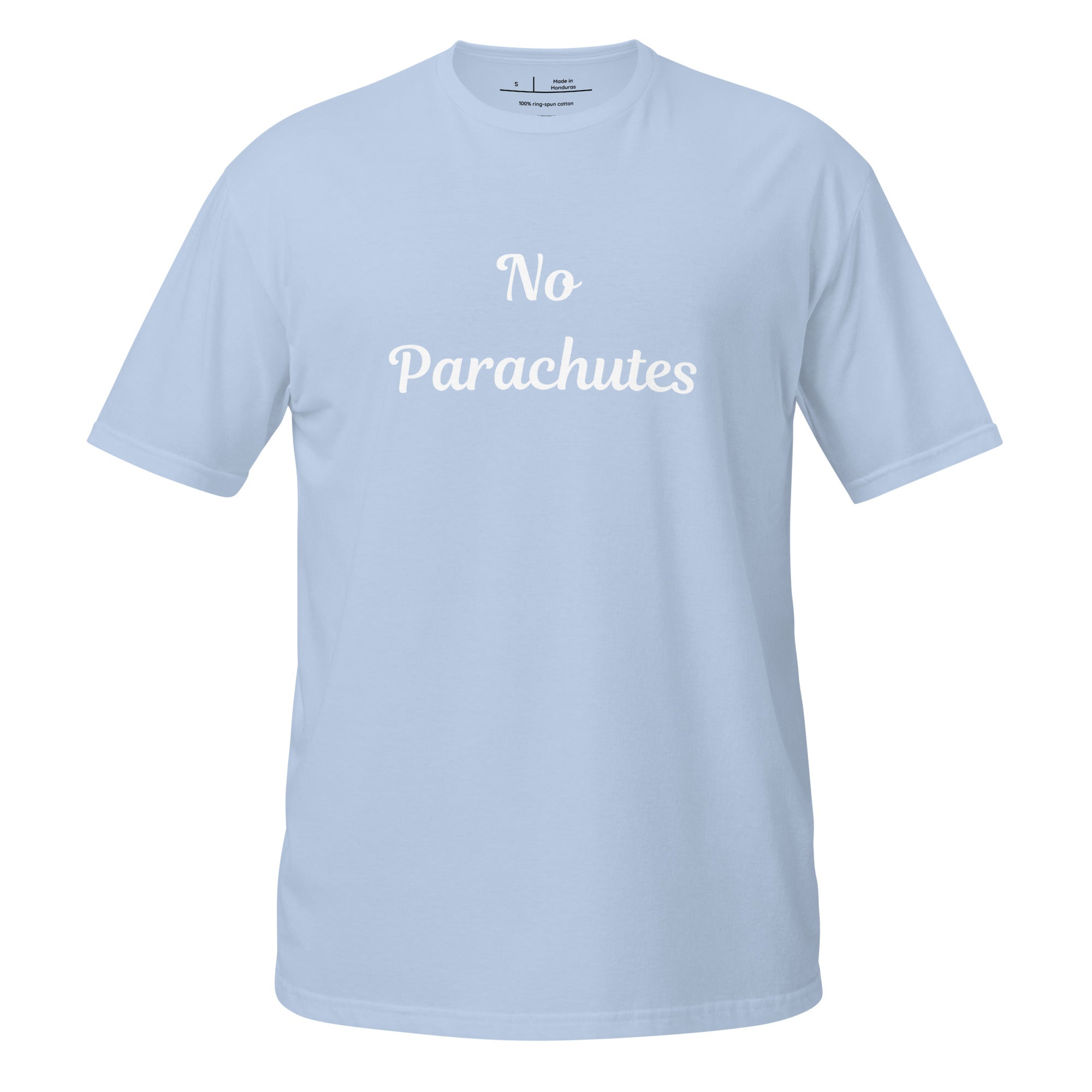 No Parachutes Tees